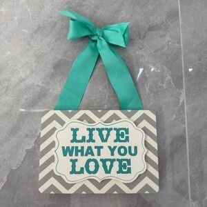 “Live What You Love” Wooden Chevron Ribbon Decorative Sign